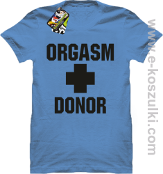 Orgasm Donor - koszulka męska błękitna