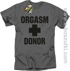 Orgasm Donor - koszulka męska szara