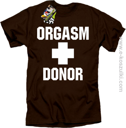 Orgasm Donor - koszulka męska 