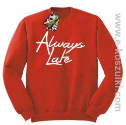 Always Late - bluza bez kaptura STANDARD czerwona