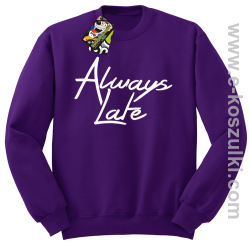 Always Late - bluza bez kaptura STANDARD fioletowa