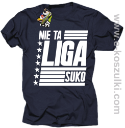 Nie ta liga Suko - koszulka męska granatowa