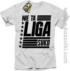 Nie ta liga Suko - koszulka męska biała