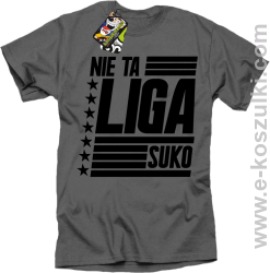 Nie ta liga Suko - koszulka męska szara