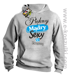 Piękny mądry sexy _ skromny - bluza z kapturem melanż 