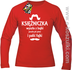 KSIĘŻNICZKA wyszła z bajki poszła pić piwo i palić fajki -  Longsleeve męski czerwony