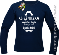 KSIĘŻNICZKA wyszła z bajki poszła pić piwo i palić fajki -  Longsleeve męski granatowy 