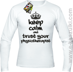 Keep Calm and trust your Pshysiotherapist - longsleeve męski biały