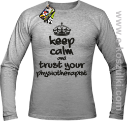 Keep Calm and trust your Pshysiotherapist - longsleeve męski melanż 