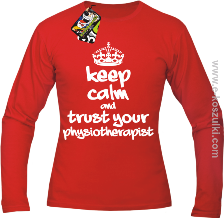 Keep Calm and trust your Pshysiotherapist - longsleeve męski 