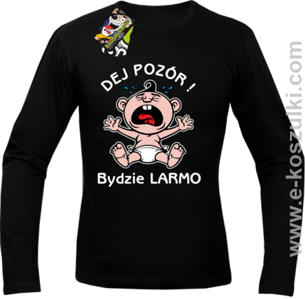 Dej Pozór Bydzie Larmo - longsleeve męski czarny