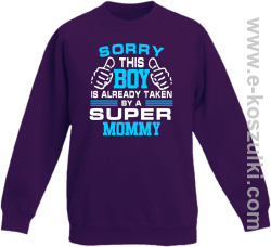 Sorry this boy is already taken by a super mommy - Bluza dziecięca bez kaptura fiolet 