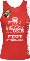 Futra noszą brzydcy ludzie i piękne zwierzęta- top damski  czerwony