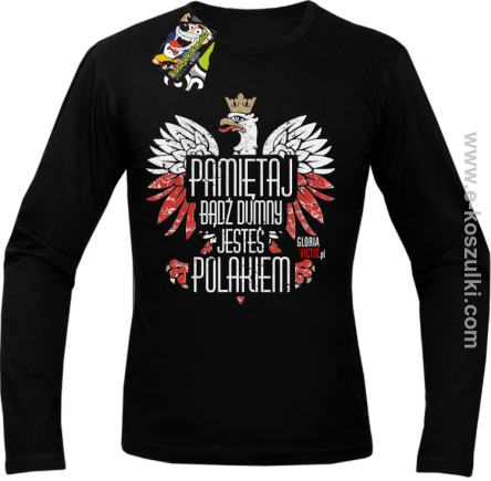 Pamiętaj bądź DUMNY JESTEŚ POLAKIEM - longsleeve męski czarny