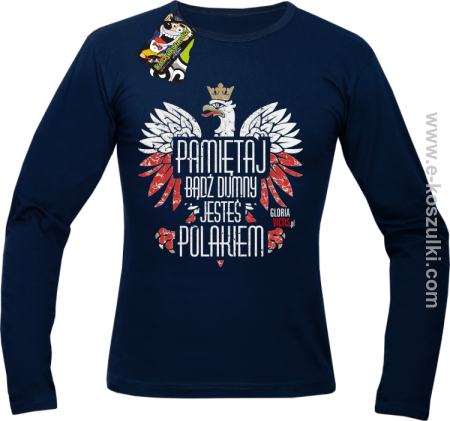 Pamiętaj bądź DUMNY JESTEŚ POLAKIEM - longsleeve męski 