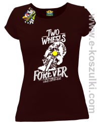 Two Wheels Forever Lubię zapierdalać - koszulka damska brązowa