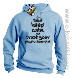 Keep Calm and trust your Pshysiotherapist - bluza z kapturem błękitna