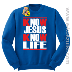 Know Jesus know life - Bluza STANDARD ROYAL