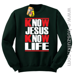 Know Jesus know life - Bluza STANDARD butelka