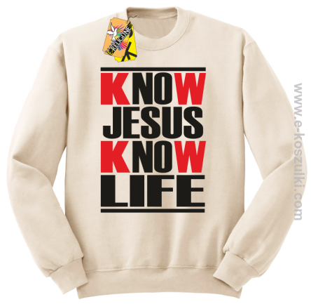 Know Jesus know life - Bluza STANDARD beż