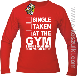 SINGLE TAKEN AT THE GYM  _ dont have time for your shit - Longsleeve męski czerwony