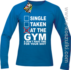 SINGLE TAKEN AT THE GYM  _ dont have time for your shit - Longsleeve męski niebieski 