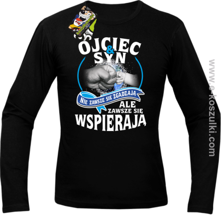 OJCIEC I SYN NIE ZAWSZE SIĘ ZGADZAJĄ ale zawsze się wspierają - longsleeve męski czarny