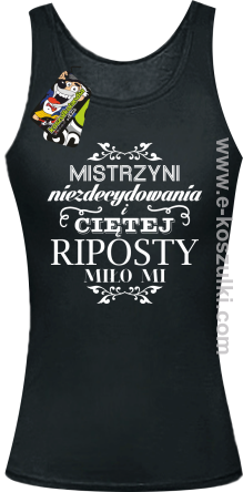 Mistrzyni niezdecydowania i ciętej riposty Miło Mi - top damski 