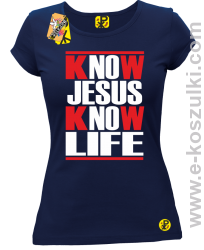 Know Jesus know life - Koszulka damska granat