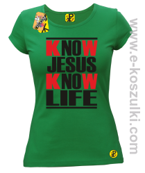 Know Jesus know life - Koszulka damska khely