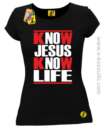 Know Jesus know life - Koszulka damska czarna