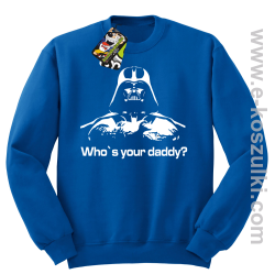 LORD Who`s your daddy - bluza bez kaptura STANDARD niebieska