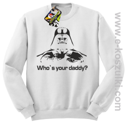 LORD Who`s your daddy - bluza bez kaptura STANDARD biała