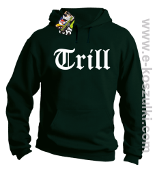 Trill True Real - bluza z kapturem butelkowa
