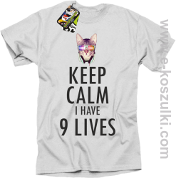 Keep Calm I Have 9 Lives CatDisco - koszulka męska biała