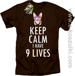 Keep Calm I Have 9 Lives CatDisco - koszulka męska brązowa