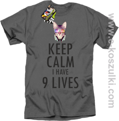 Keep Calm I Have 9 Lives CatDisco - koszulka męska szara