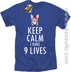 Keep Calm I Have 9 Lives CatDisco - koszulka męska niebieska