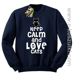 Keep Calm and Love Cats BlackFilo - bluza bez kaptura STANDARD  granatowa