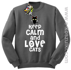 Keep Calm and Love Cats BlackFilo - bluza bez kaptura STANDARD  szara