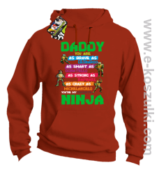 Daddy you are as brave as Leonardo Ninja Turtles - bluza z kapturem pomarańczowa