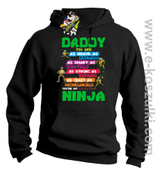 Daddy you are as brave as Leonardo Ninja Turtles - bluza z kapturem czarna