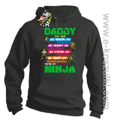 Daddy you are as brave as Leonardo Ninja Turtles - bluza z kapturem szara