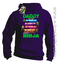 Daddy you are as brave as Leonardo Ninja Turtles - bluza z kapturem fioletowa