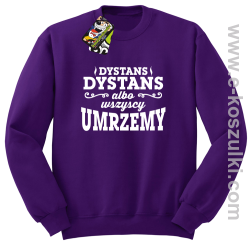 Dystans Dystans bo wszyscy umrzemy - bluza bez kaptura STANDARD fioletowa