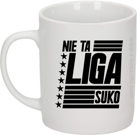 Nie ta liga Suko - kubek biały 330ml 