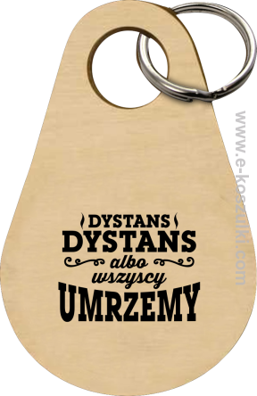 Dystans Dystans bo wszyscy umrzemy - brelok 