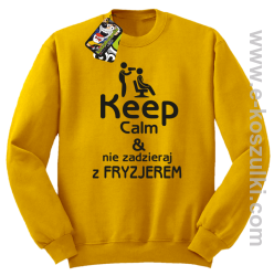 Keep Calm _ Nie zadzieraj z Fryzjerem - SUSZARKA - bluza bez kaptura żółta