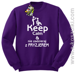 Keep Calm _ Nie zadzieraj z Fryzjerem - SUSZARKA - bluza bez kaptura fioletowa