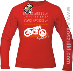 Four Wheels move the body two wheels move the soul FOREVER - longsleeve męski czerwony